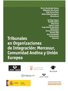 Tribunales en organizaciones de integración: Mercosur, Comunidad Andina y  Unión Europea