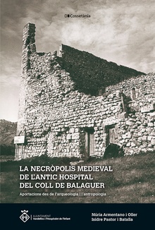 La necròpolis medieval de l'antic Hospital del Coll de Balaguer