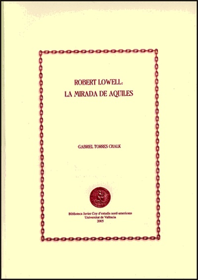 Robert Lowell: la mirada de Aquiles
