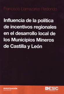 Influencia de la política de incentivos regionales  en el desarrollo local de los municipios mineros de Castilla y León