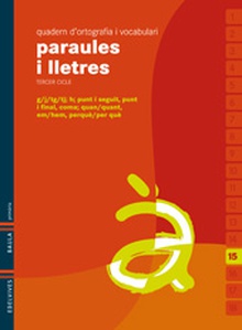 Quadern 15 d`ortografia i vocabulari (Paraules i Lletres)