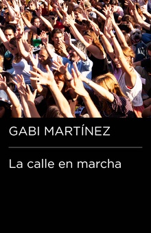 La calle en marcha (Colección Endebate)