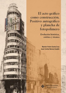 El acto gráfico como construcción. Positivo autográfico y plancha de fotopolímero