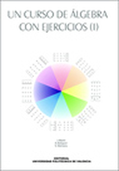 UN CURSO DE ÁLGEBRA CON EJERCICIOS (I)