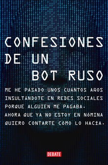 Confesiones de un bot ruso