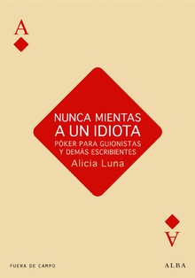 Nunca mientas a un idiota