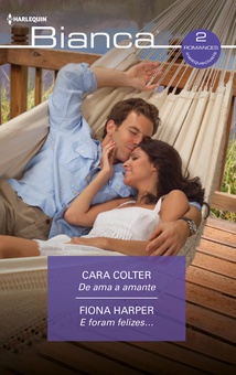 De ama a amante; E foram felizes