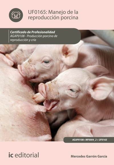 Manejo de la reproducción porcina. agap0108 - producción porcina de reproducción y cría