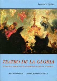Teatro de la Gloria: el universo artístico de la catedral de Sevilla en el Barroco