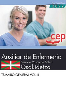 Auxiliar Enfermería. Servicio Vasco de Salud-Osakidetza. Temario General . Vol. II
