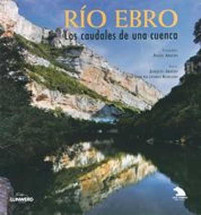 Río Ebro. Los caudales de una cuenca
