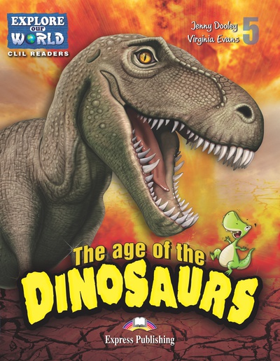 THE AGE OF DINOSAURS
