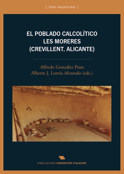 El poblado calcolítico de Les Moreres (Crevillent, Alicante)