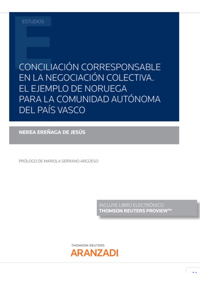 Conciliación corresponsable en la negociación colectiva. El ejemplo de Noruega para la comunidad autónoma del País Vasco (Papel + e-book)