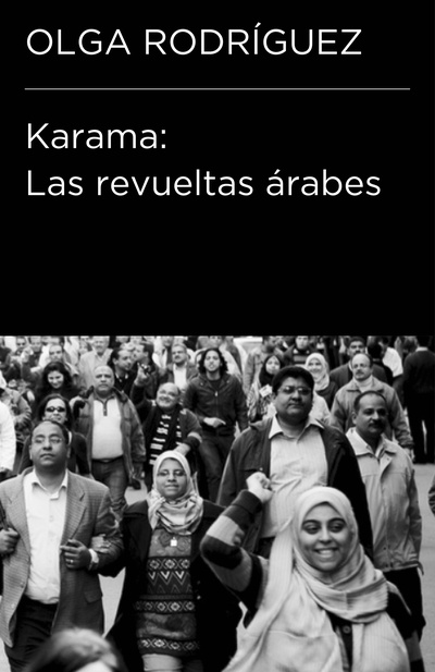 Karama. Las revueltas árabes (Colección Endebate)