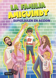 La Familia Amiguindy 2. SuperJulen en acción