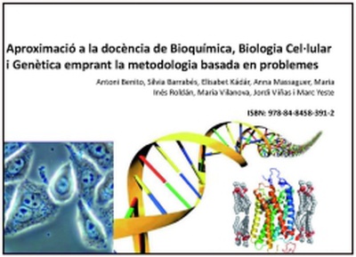Aproximació a la docència de Bioquímica, Biologia Cel·lular i Genètica emprant la metodologia basada en problemes