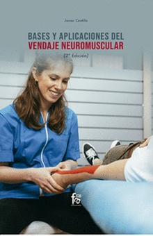 BASES Y APLICACIONES DEL VENDAJE NEUROMUSCULAR. 2º EDICIÓN