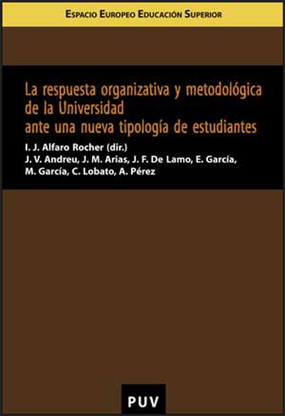 La respuesta organizativa y metodológica de la Universidad ante una nueva tipología de estudiantes