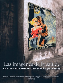 Las imágenes de la salud: cartelismo sanitario en España (1910-1950)