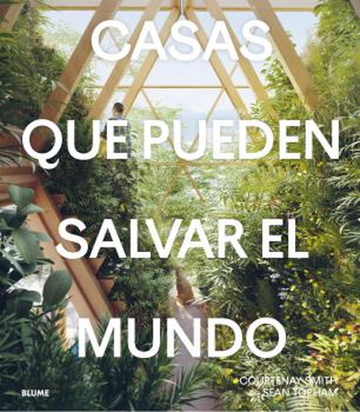 Casas que pueden salvar el mundo