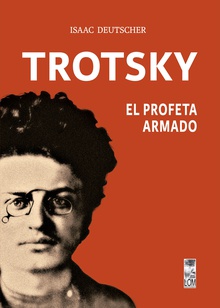 Trotsky, el profeta armado