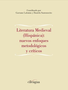 Literatura Medieval (Hispánica): nuevos enfoques metodológicos y críticos