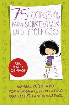 75 Consejos para sobrevivir en el colegio (Serie 75 Consejos 1)