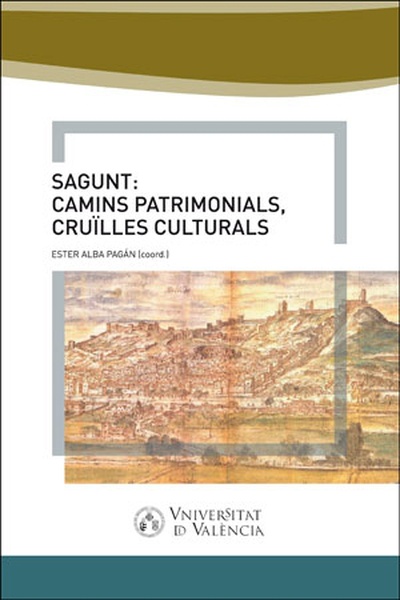 Sagunt: camins patrimonial, cruïlles culturals