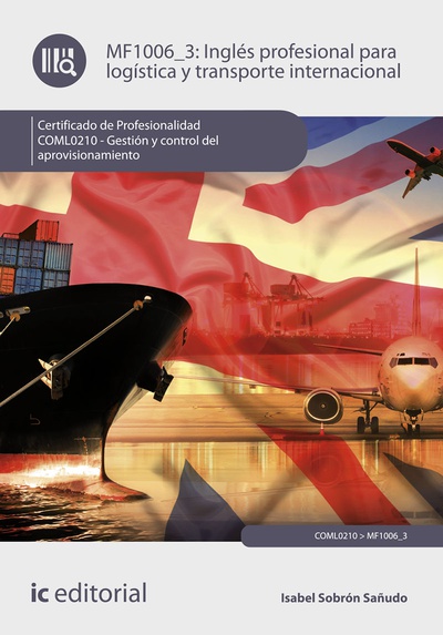 Inglés profesional para la logística y transporte internacional. COML0210  - Gestión y control del aprovisionamiento