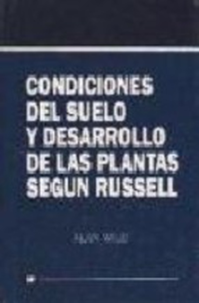 Condiciones del suelo y desarrollo de las plantas según Russell