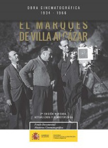 Obra cinematográfica del Marqués de Villa Alcázar (1934-1966)