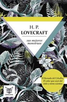 H.P. Lovecraft, sus mejores monstruos
