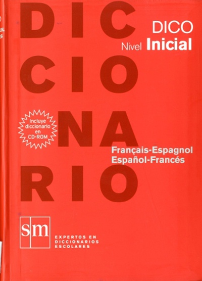 Diccionario Dico: Nivel Inicial. Français - Espagnol / Español - Francés