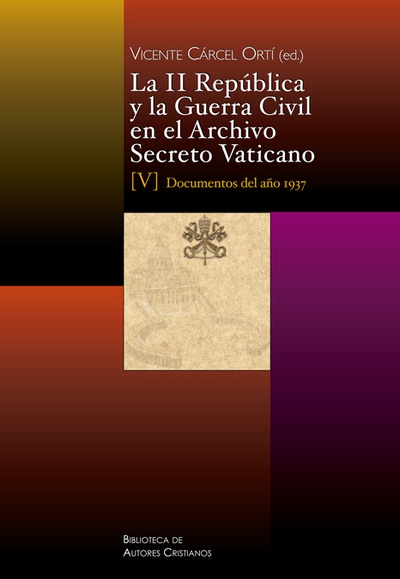 La II República y la Guerra Civil en el Archivo Secreto Vaticano, V: Documentos del año 1937