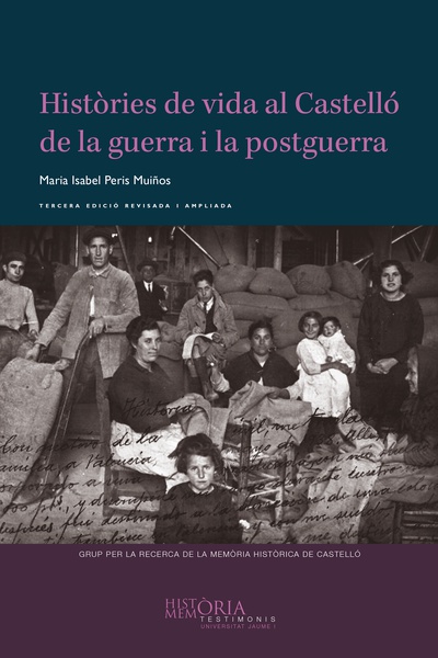 Històries de vida al Castelló de la guerra i la postguerra.