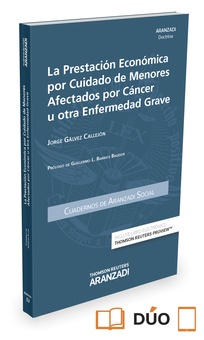 La prestación económica por cuidado de menores afectados por cáncer u otra enfermedad grave (Papel + e-book) (Cuaderno AS 3-2015)