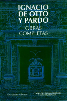 Obras Completas. Ignacio de Otto y Pardo