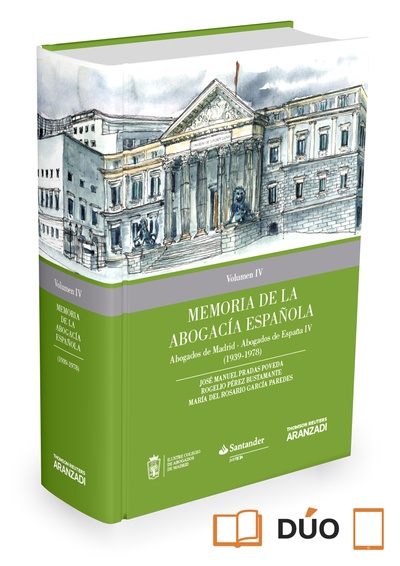 Memoria de la Abogacía Española: Abogados de Madrid, Abogados de España. Volumen IV (Papel + e-book)