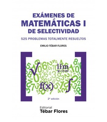 Exámenes de Matemáticas I de Selectividad (2ª ED)