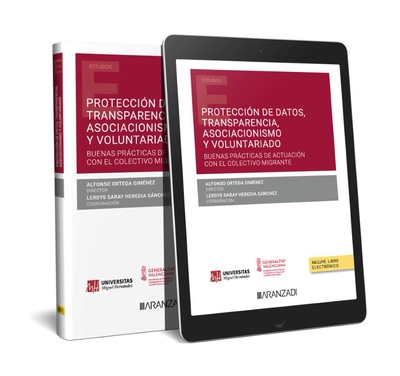 Protección de datos, transparencia, asociacionismo y voluntariado. Buenas prácticas de actuación con el colectivo migrante (Papel + e-book)