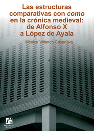 Las estructuras comparativas con como en la crónica medieval: de Alfonso X a López de Ayala