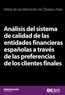 Análisis del sistema de calidad de las entidades financieras españolas a través de las preferencias de los clientes finales