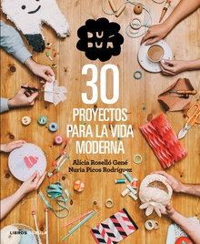 Duduá. 30 proyectos para la vida moderna