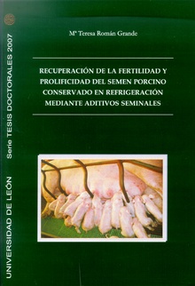 Recuperación de la fertilidad y proliferación del semen porcino conservado en refrigeración mediante aditivos seminales