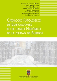 Catálogo patológico de edificaciones del centro histórico en la ciudad de Burgos