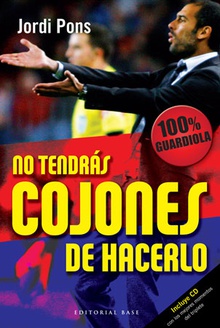 No tendrás cojones de hacerlo