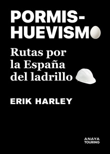 PORMISHUEVISMO. Rutas por la España del ladrillo