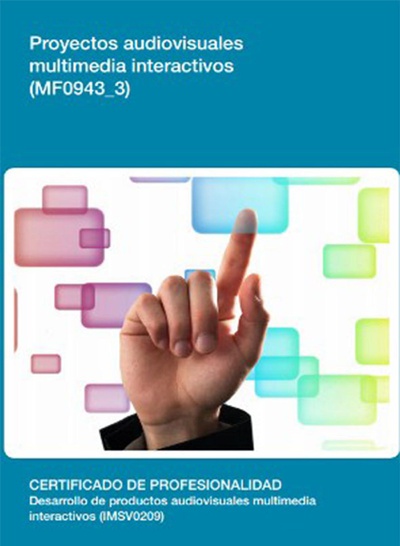 MF0943_3 - Proyectos Audiovisuales Multimedia Interactivos