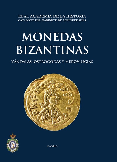 Monedas Bizantinas, Vándalas, Ostrogodas y Merovingias.